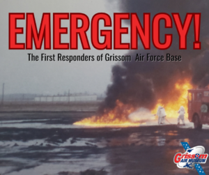 A picture of a burning plane is overlaid with the exhibit title "Emergency! The First Responders of Grissom Air Force Base"