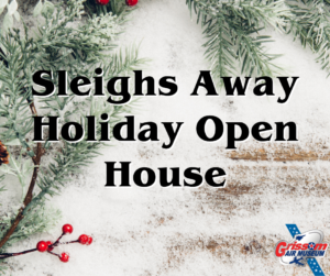 Evergreens and berries overlaid with the words "Sleighs Away Holiday Open House"